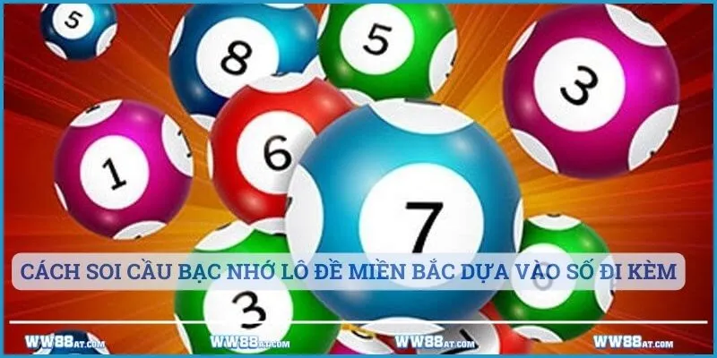 Cách soi cầu bạc nhớ lô đề miền Bắc dựa vào số đi kèm