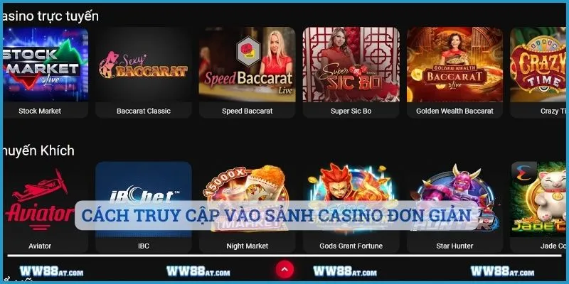 Cách truy cập vào sảnh casino đơn giản