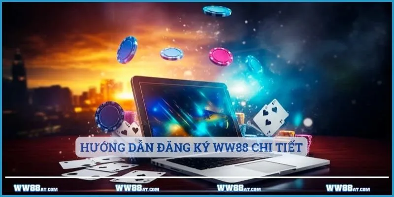 Hướng dẫn đăng ký WW88 chi tiết