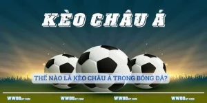 Thế nào là kèo chấp châu Á?