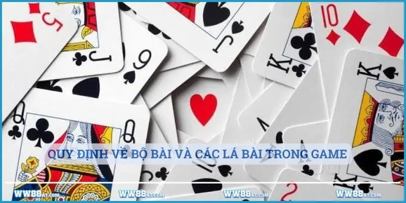 Quy định về bộ bài và các lá bài trong game