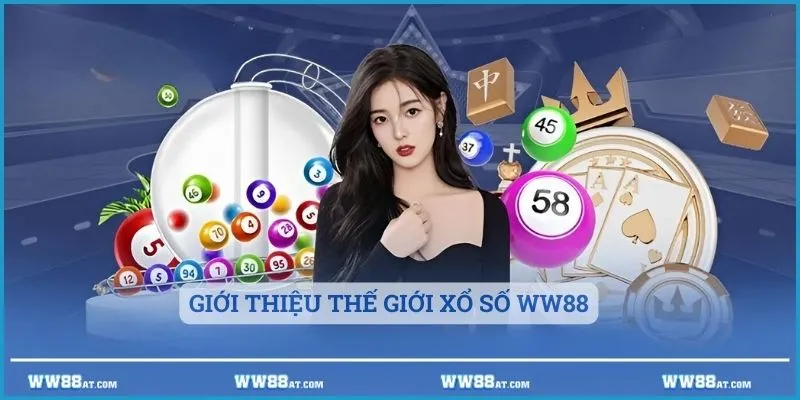 Giới thiệu thế giới xổ số ww88