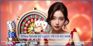 Tổng quan sơ lược về cá độ w88